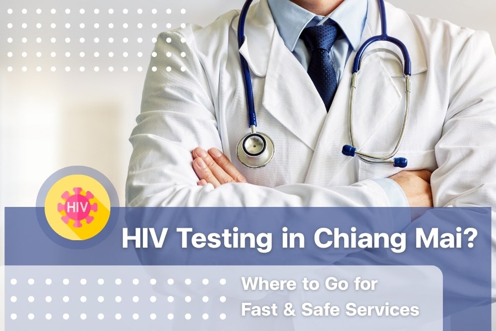 HIV Testing in Chiang Mai: Clinics, Hospitals, and Available Services